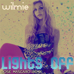 Wilmie - Lights Off (Jose Mascaro Remix)