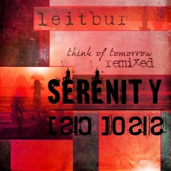 Leitbur - Think of Tomorrow (Serenity Sicosis remix)