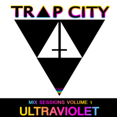 Trap City Sessions  Vol 1. Ultraviolet