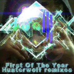Skrillex - First of the Year (Hunterwolf gabba remix) [bootleg]