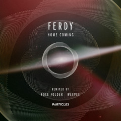 Ferdy - Home Coming - Pole Folder remix