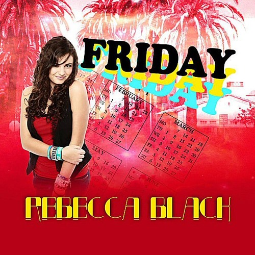 Friday - Rebecca Black