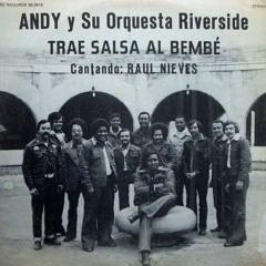 Andy y Su Orquesta Riverside - Salsa y Bembè