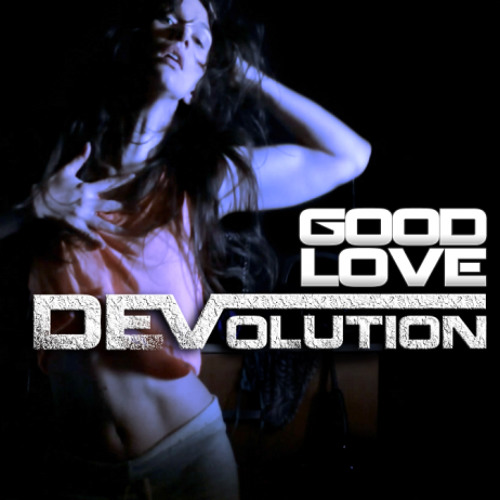 Devolution - Good Love (Alesso Remix)