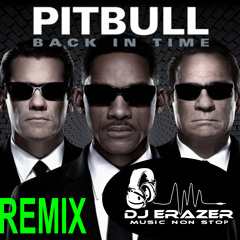 Pitbull - Back in Time (Dj Erazer Bootleg Rework)