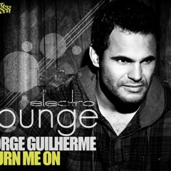 Electro Lounge feat. Jorge Guilherme - Turn Me On (Original Mix)