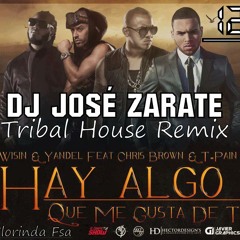 Wisin And Yandel Ft Chris Brown - Algo Me Gusta De Ti - DJ José Z Tribal House Remix .