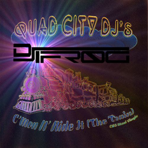 Quad City DJs - C'mon N' Ride It (The Mad Train) (DJ iFr0g Mashup)