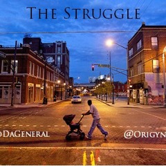 The Struggle Ft OrigynAL