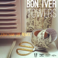 Bon Iver - Towers (Jonathan Lee Remix)