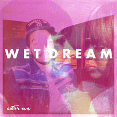 Cities Aviv - Wet Dream