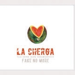 La Cherga / Fake No More from "FAKE NO MORE"