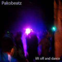 Pakobeatz - lift off and dance