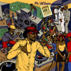 Mr. Williamz - Where The Man Come From