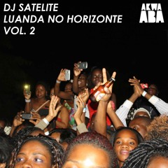 DJ Satelite - Luanda No Horizonte Vol. 2