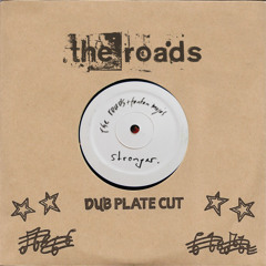 The Roads - Stronger (with Fantan Mojah)