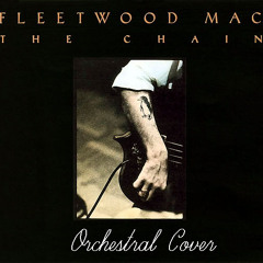 Fleetwood Mac The Chain - Orchestral Cover