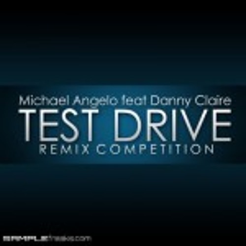 Michael Angelo Feat Danny Claire - Test Drive (Matthew Field Remix)