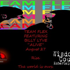 Team Flex - Billy Lyve - Break Science - "ALIVE"