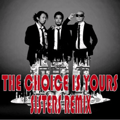 RHYMESTER / THE CHOICE IS YOURS (SISTERS REMIX) short ver.