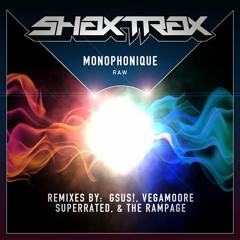 Monophonique - RAW (SHAX TRAX - out now on beatport)