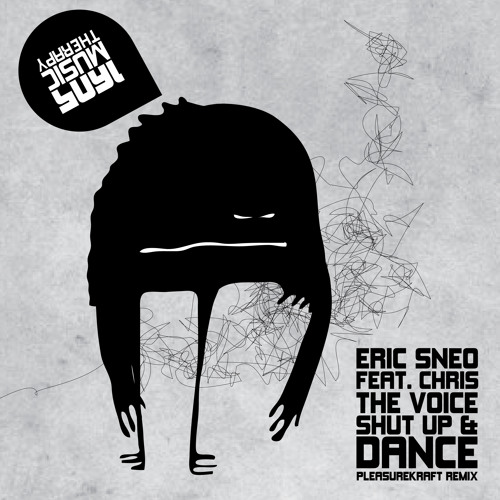 Shut Up and Dance (Pleasurekraft Remix) OUT NOW