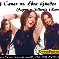 Dj Caner vs. Ebru Gundes - Yaparim Bilirsin (Remix)