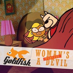 Goldfish - Woman's A Devil (Eelke Kleijn Remix)