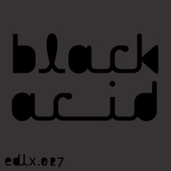 01 BlackAsteroid - Black Acid
