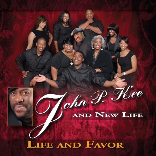 John P Kee - Life and Favor Remix featuring Kirk Franklin and Fred Hammond