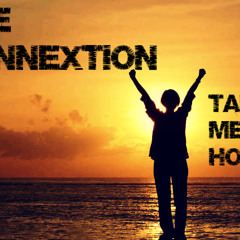 The Connextion - Take Me Home