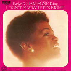 Evelyn "Champagne" King - I Don't Know If It's Right [A Das Moth Edit]