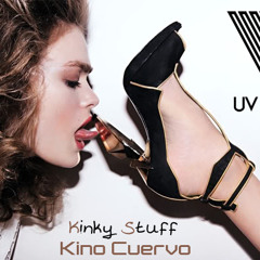 Kino Cuervo - Kinky Stuff Promo Mix