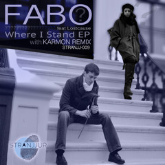 Fabo feat. Lostcause - Where I Stand (KARMON Remix) - with lyrics