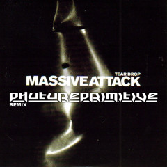 Massive Attack - Teardrop (Phutureprimitive Remix)