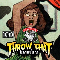Slaughterhouse ft. Eminem - Throw That