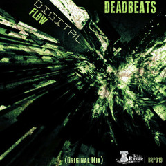 [BRP019] DIGITAL FLOW by DEADBEATS (Original Mix) - FREE DL *Debut Release