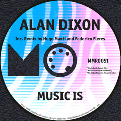 Alan Dixon - Music Is (Original Mix)