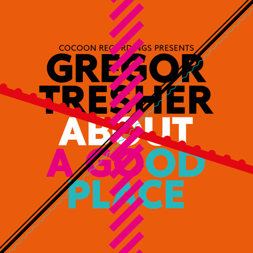Gregor Tresher - About A Good Place (Cocoon Recordings) (Snippet)