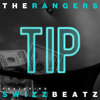 The Rangers Feat Swizz Beatz Tip Mp3