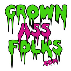 Grown Ass Folks Playlist