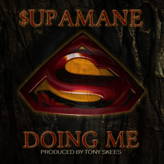 DOING ME Produced by @RealTonySkees