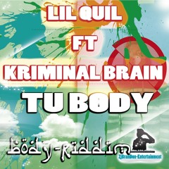 Lil Quil & Kriminal Brain - Tu Body
