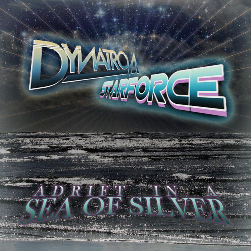 DYNATRON & STARFORCE - Adrift In A Sea Of Silver