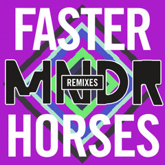 MNDR - Faster Horses (AIMES Remix)