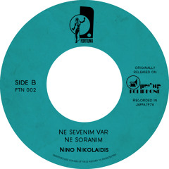 Nino Nikolaidis - Ne Sevenim Var Ne Soranim (FTN002-B)