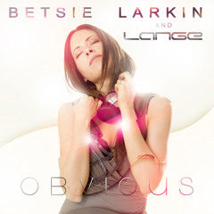 Betsie Larkin & Lange - Obvious (Wezz Devall Remix)