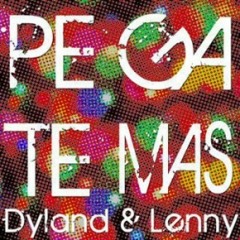 Dylan y lenny feat juan magan - pegate mas ( Prod. GeorgeFloresDJ)