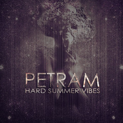 Petram - Hard Summer Vibes