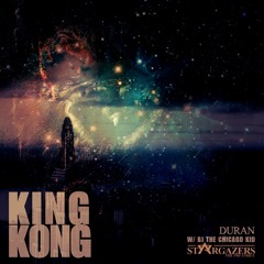 King Kong w/ BJ The Chicago Kid